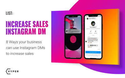8 Ways to Use Instagram DMs to Increase Your Sales