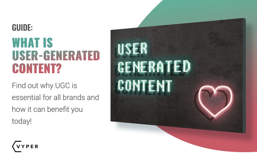 What is User Generated Content