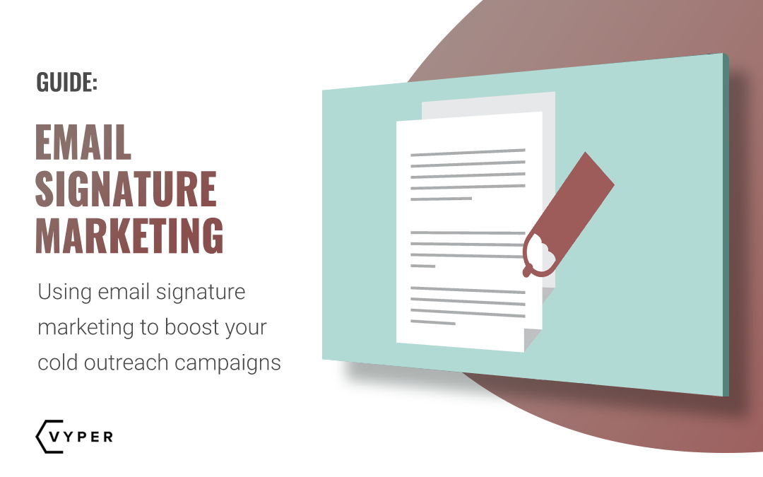 Implementing Email Signature Marketing into Your Cold Outreach Campaign