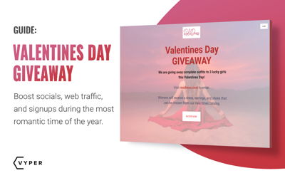 Exceptional Valentine’s Day Giveaway Ideas and Examples Your Brand Can Steal For 2023